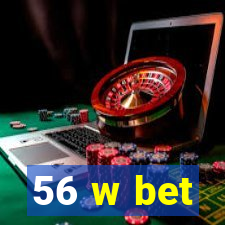 56 w bet